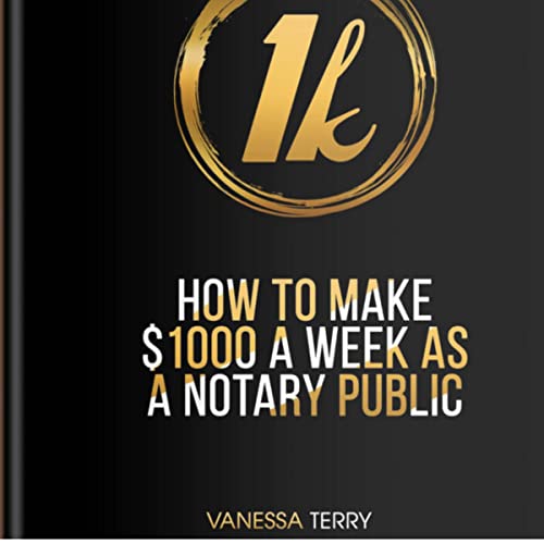 How to Make $1000 a Week as a Notary Public
