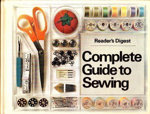 Reader's Digest Complete Guide to Sewing by Reader's Digest Association (1978-10-09)