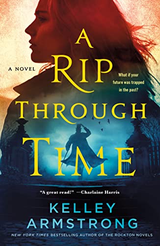 A Rip Through Time: A Novel (Rip Through Time Novels Book 1)