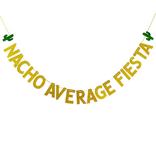 Nacho Average Fiesta Banner Garland Sign, Fiesta, Cinco De Mayo, Taco Bar, Mexican Party Decors, Birthday, Wedding, Bridal Shower, Baby Shower Party Decorations, Gold and Green Glitter