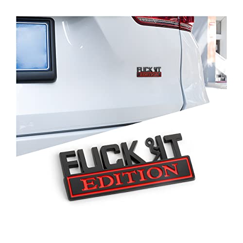 Fuck IT Edition Emblem, Car Side Rear Front Hood Trunk Door Badge, 3D Auto Exterior Emblems Badge Sticker Decal, Car Fender Badge Replacement Accessories Fit for Car Truck SUV Jeep