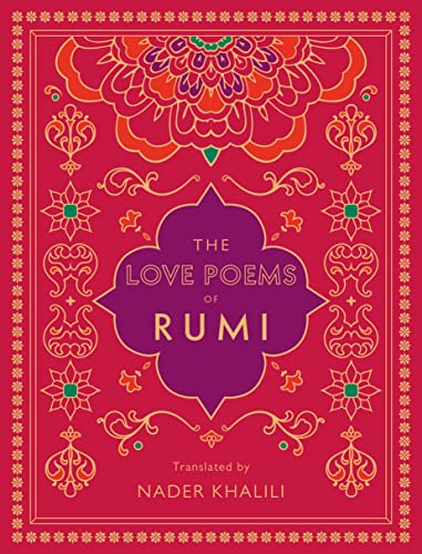 The Love Poems of Rumi: Translated by Nader Khalili (Volume 2) (Timeless Rumi, 2)