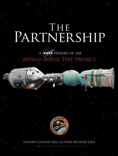 The Partnership: A NASA History of the Apollo-Soyuz Test Project (Dover Books on Astronomy)