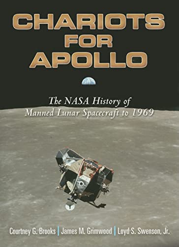 Chariots for Apollo: The NASA History of Manned Lunar Spacecraft to 1969 (Dover Books on Astronomy)