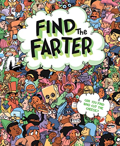 Find the Farter: Find Who Cut the Cheese in this Silly Seek and Find Fart Book for Kids