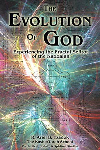 The Evolution of God: Experiencing the Fractal Sefirot of the Kabbalah