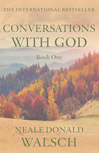 Conversations With God : An Uncommon Dialogue