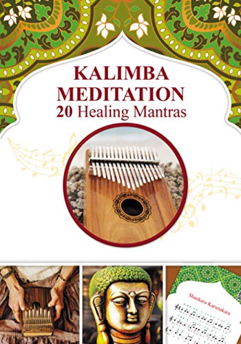 Kalimba Meditation 20 Healing Mantras (Kalimba Songbooks for Beginners)