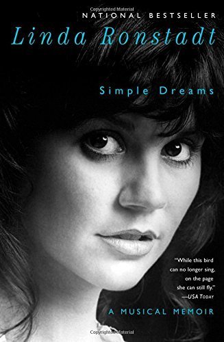 Simple Dreams: A Musical Memoir Reprint edition by Ronstadt, Linda (2014) Paperback