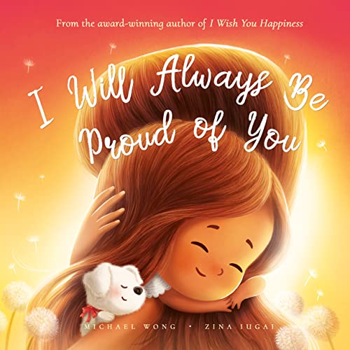 I Will Always Be Proud of You (The Unconditional Love Series Book 2)