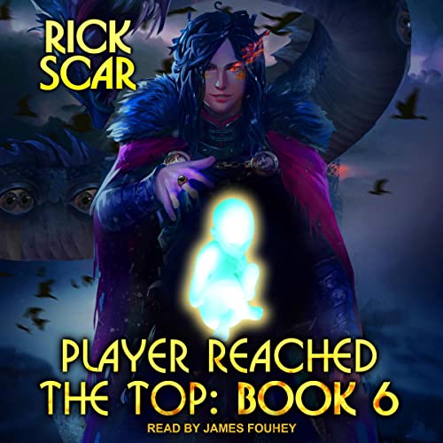 Player Reached the Top, Book 6: Player Reached the Top Series, Book 6