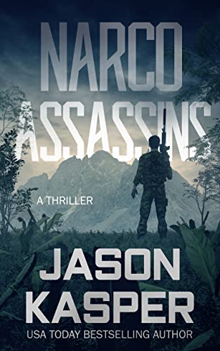 Narco Assassins: A David Rivers Thriller (Shadow Strike Book 4)