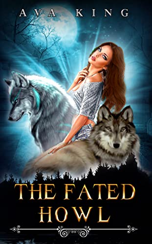 The Fated Howl : A Prequel to the Wolves of Little Creek Series (A Young Adult Paranormal Shifter Romance Story)