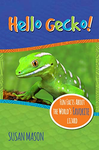 Hello Gecko!: Fun Facts About the World's Favorite Lizard - An Info-Picturebook for Kids (Funny Fauna)