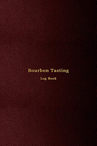 Bourbon Tasting Log Book: Record keeping notebook for Bourbon lovers and collecters | Review, track and rate your burbon collection and products | Professional red cover print design