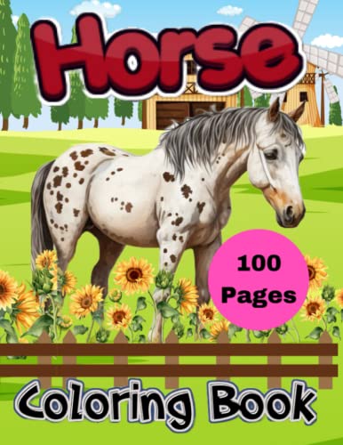 Horse Coloring Book for Girls: The beautiful World Of Horses, Coloring Book for Girls 8-12: farm animal coloring book for kids