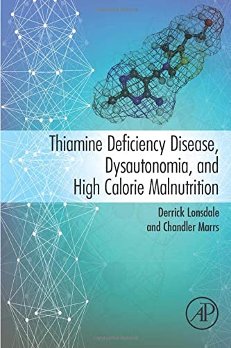 Thiamine Deficiency Disease, Dysautonomia, and High Calorie Malnutrition