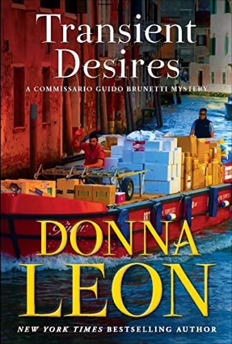 Transient Desires: A Commissario Guido Brunetti Mystery (Commissario Brunetti Book 30)