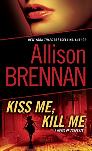 Kiss Me, Kill Me: A Novel of Suspense (Lucy Kincaid Novels Book 2)