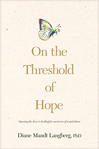 On the Threshold of Hope: Opening the Door to Healing for Survivors of Sexual Abuse (AACC Counseling Library)