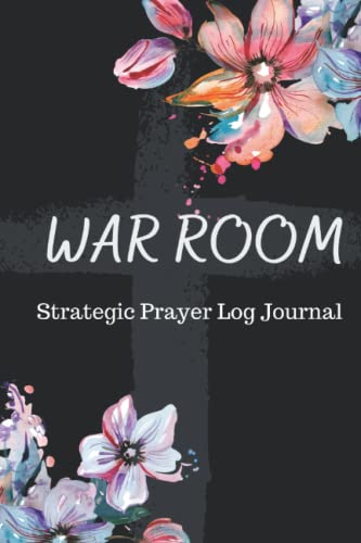 WAR ROOM Strategic Prayer Log Journal, Women's Devotional and Guided Prayer Journal