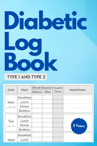 Diabetic Log Book: Glucose (Blood Sugar), Insulin, and Medication Diary for Type 1 and Type 2 Diabetes; 2 Years Tracker