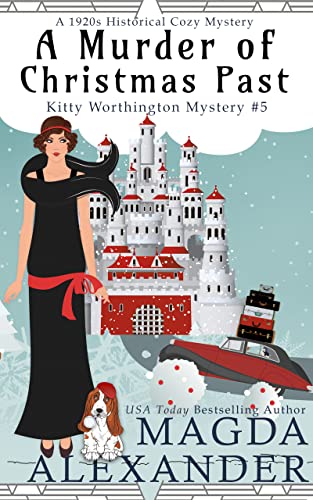 A Murder of Christmas Past: A 1920s Historical Cozy Mystery (The Kitty Worthington Mysteries Book 5)