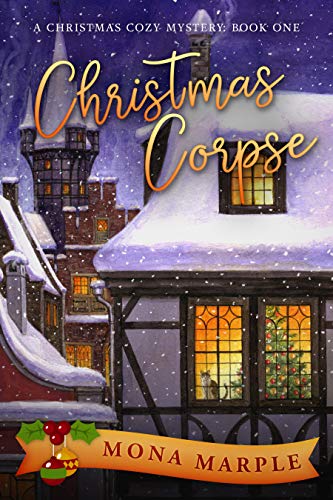 Christmas Corpse (A Christmas Cozy Mystery Series Book 1)