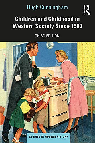 Children and Childhood in Western Society Since 1500 (Studies In Modern History)