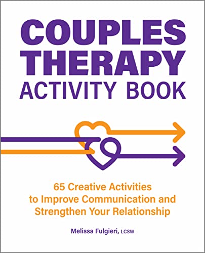 Couples Therapy Activity Book: 65 Creative Activities to Improve Communication and Strengthen Your Relationship