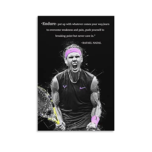 SLNYHHF Rafael Nadal Poster Tennis Quote Canvas Wall Art Unframed 12x18inch