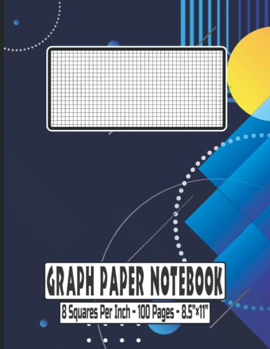 Graph Paper 8 Squares Per Inch: Large Composition Notebook Journal | 1/8 inch Ruling Squares | Quad Ruled Grid for Math, Geometry, Calculus, Algebra, ... | 8.5 x 11 | 100 Pages | 8x8 Squares Grid