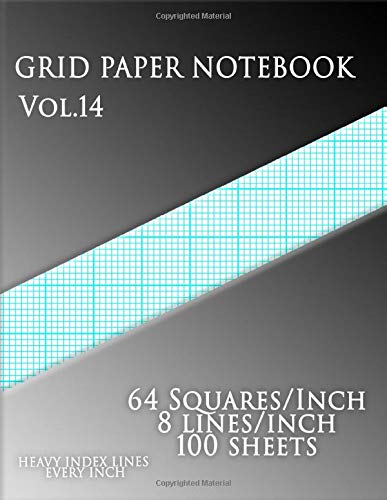 GRID PAPER NOTEBOOK Vol.14: 64 Squares/Inch,8 lines/inch,100 sheets: (Large, 8.5 x 11)Graph Paper with eight lines per inch and heavy index lines on letter-sized paper.