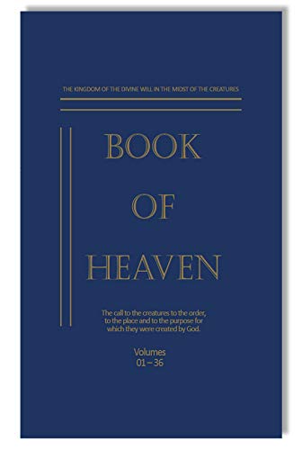 Book of Heaven: The Call to the Creatures to the Order, to the Place and to the Purpose for Which They Were Created by God - All 36 Volumes - Limited Edition