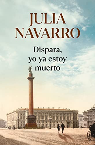 Dispara, yo ya estoy muerto / Shoot, I'm Already Dead (Spanish Edition)