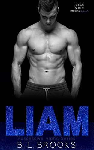 Liam: A Forbidden Age Gap Romance (Possessive Alpha Series Book 3)