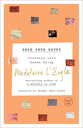 Sold into Egypt: Journeys into Human Being (The Genesis Trilogy Book 3)