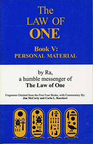 The RA Material: Law of One, Book 5: Personal MaterialFragments Omitted from the First Four Books (The Ra Material: The Law of One)