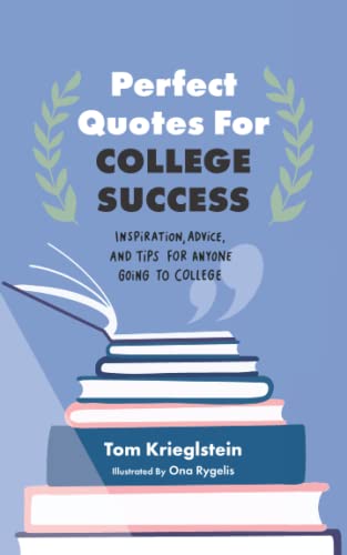 Perfect Quotes for College Success: Inspiration, advice, and tips for anyone going to college