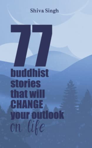 77 buddhist stories that will CHANGE your outlook on life