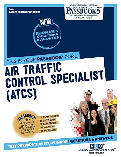 Air Traffic Control Specialist (ATCS) (C-68): Passbooks Study Guide (Career Examination Series)