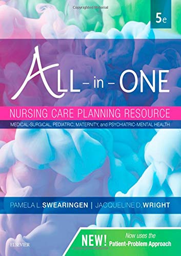 All-in-One Nursing Care Planning Resource: Medical-Surgical, Pediatric, Maternity, and Psychiatric-Mental Health