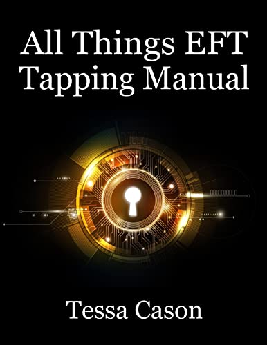 All Things EFT Tapping Manual