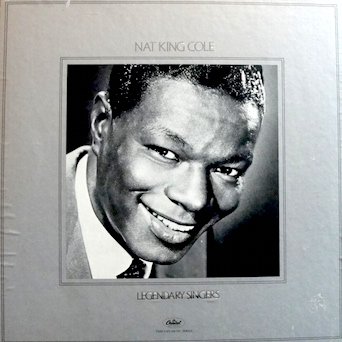 Nat King Cole / Legendary Singers (2 Lp Box Set Compilation) Too Young, Stardust, Night Lights, Ramblin' Rose, Nature Boy, Straighten Up And Fly Right, Mona Lisa, Lush Life & 15 More