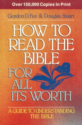 How to Read the Bible for It's Worth