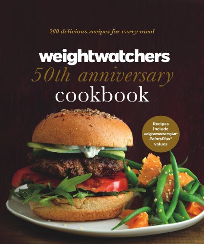 Weight Watchers 50th Anniversary Cookbook: 280 Delicious Recipes for Every Meal