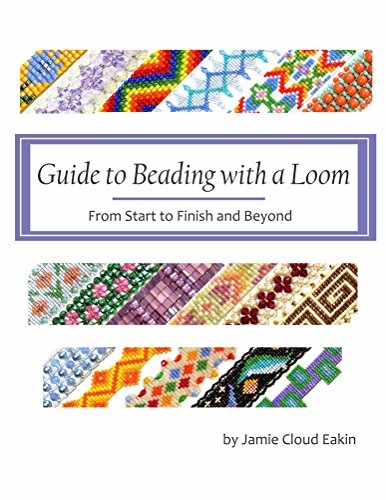 Guide to Beading with a Loom: From Start to Finish and Beyond