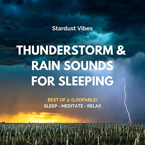 Thunderstorm & Rain Sounds for Sleeping: Best of 2 (Loopable)