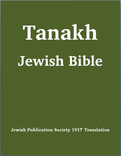 Tanakh (Tanach) Jewish Bible (1917 Jewish Publication Society Translation)