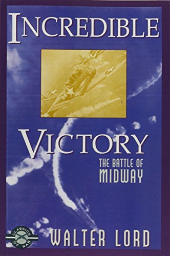 Incredible Victory: The Battle of Midway (Classics of War)